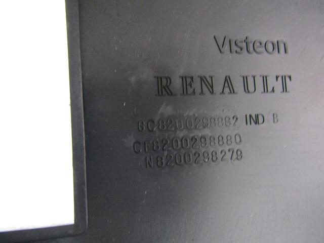 8200298882 RIVESTIMENTO SUPERIORE TUNNEL CENTRALE RENAULT SCENIC 1.6 G 75KW 5M 5P (2007) RICAMBIO USATO