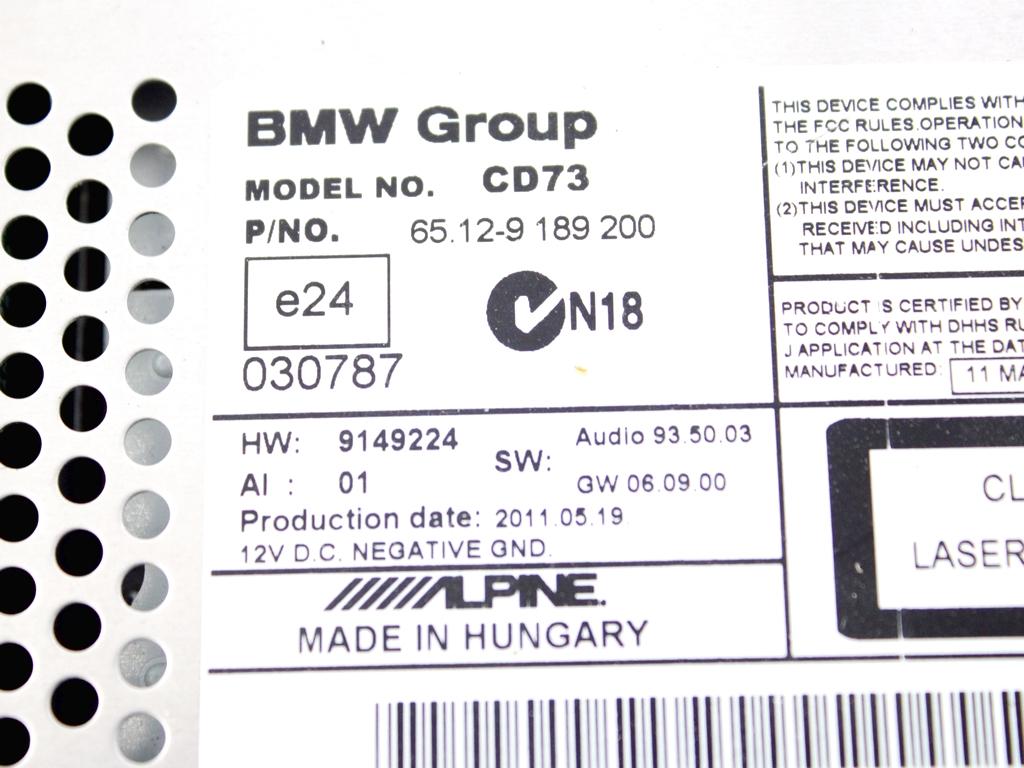 65129189200 AUTORADIO BMW SERIE 3 E90 R 318 I  2.0 B 105KW AUT 4P (2008) RICAMBIO USATO (NON FORNIAMO CODICE AUTORADIO, MA SOLO NUMERO DI TELAIO VEICOLO)